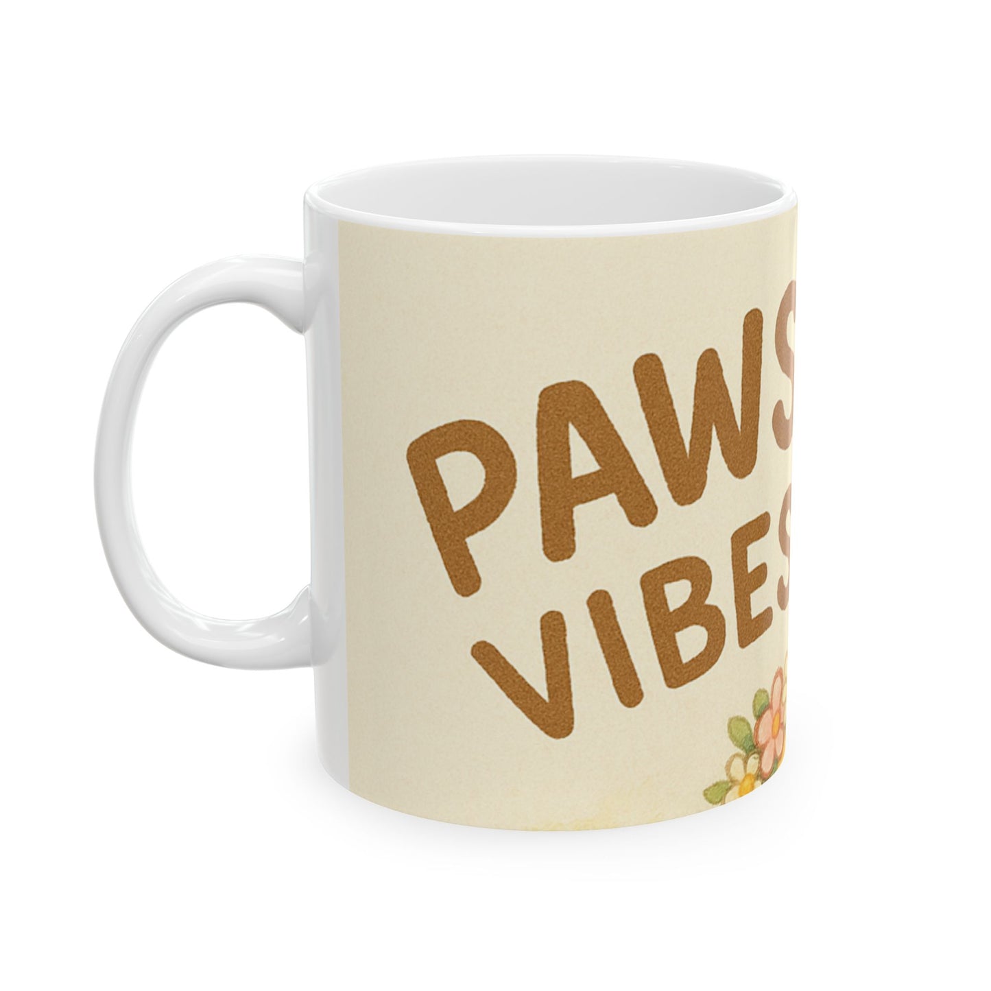 ☕ PAWSITIVE VIBES ONLY – Start Your Day with Tail-Wagging Joy